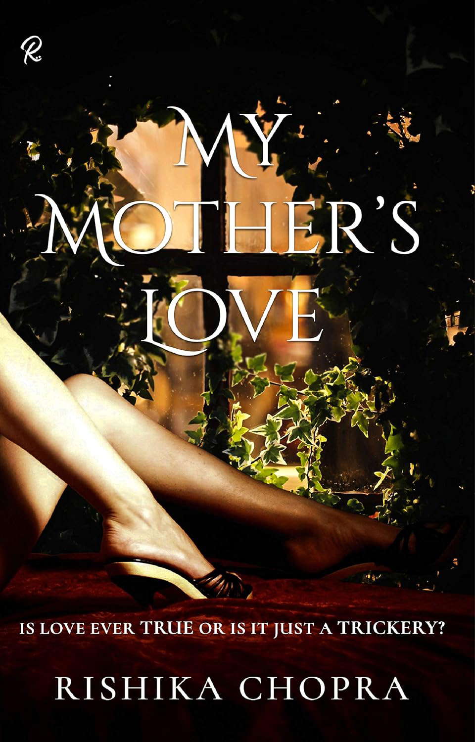 My Mother’s Love: Is Love Ever True or Is It Just a Trickery? poster