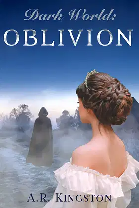 Dark World: Oblivion: The Alex and Jay Chronicles book 2 (Dark World Saga) poster
