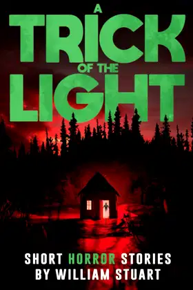 A Trick of the Light: Short Horror Stories (Never Sleep Again) poster