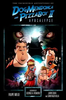 The Incredible Adventures of Dog Mendonca and PizzaBoy Volume 2: Apocalypse poster