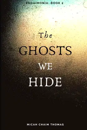 The Ghosts We Hide (Eudaimonia) poster