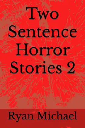 Two Sentence Horror Stories 2 poster