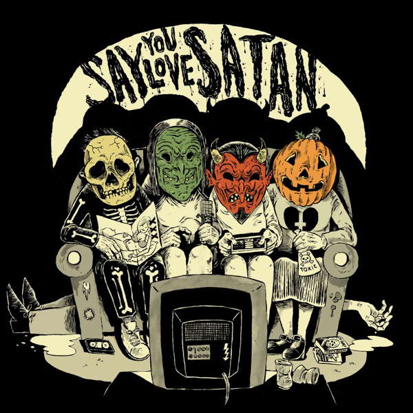Say You Love Satan 80s Horror Podcast poster