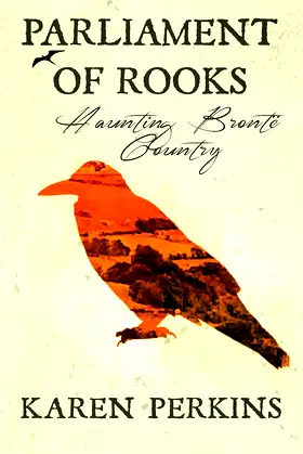 Parliament of Rooks: Haunting Brontë Country (Ghosts of Haworth) poster