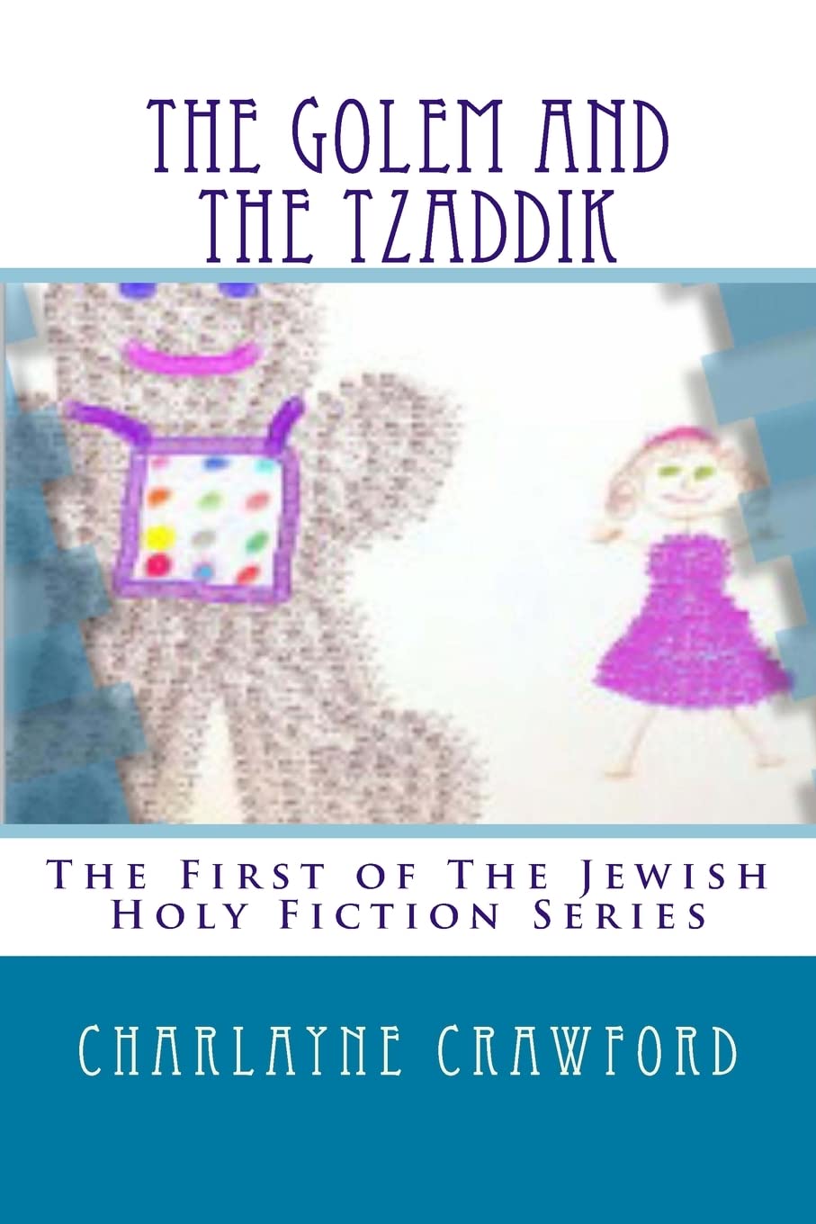 The Golem And The Tzaddik (Jewish Holy Fiction) poster