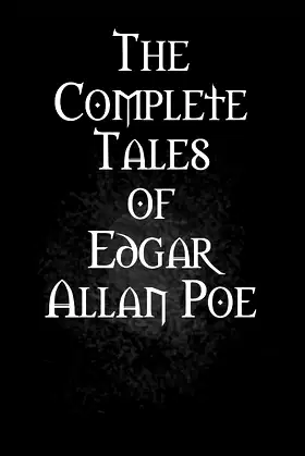 The Complete Tales of Edgar Allan Poe poster