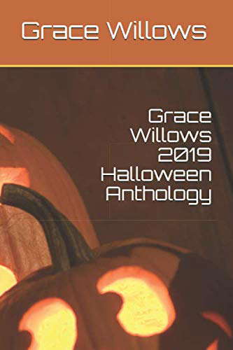 Grace Willows 2019 Halloween Anthology poster