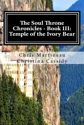 The Soul Throne Chronicles - Book III: Temple of the Ivory Bear poster