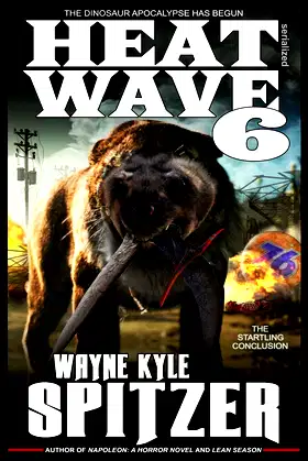 Heat Wave 6: The Dinosaur Apocalypse Has Begun poster