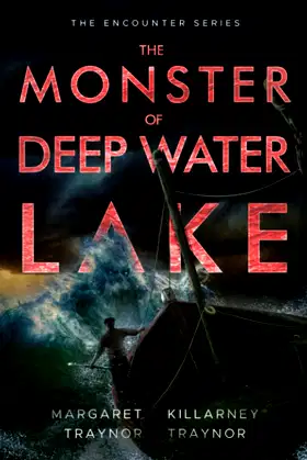 The Monster of Deep Water Lake (The Encounter Series) poster