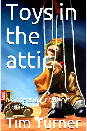 Toys in the attic: a collection of short stories poster