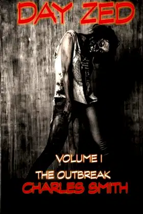 Day Zed - Volume I: The Outbreak poster