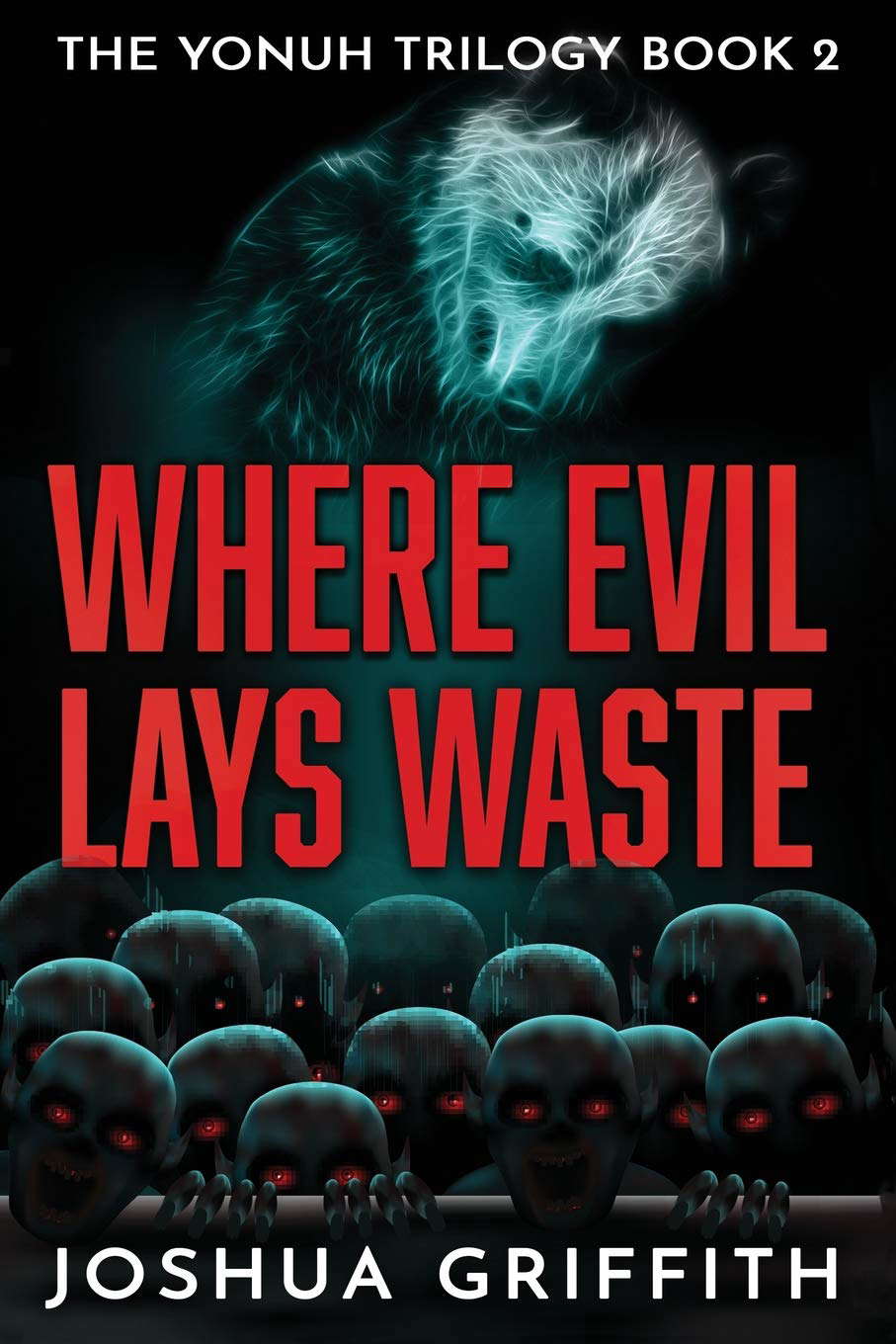 Where Evil Lays Waste (The Yonuh Trilogy) poster