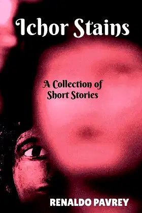 Ichor Stains: A Collection of Short Stories poster