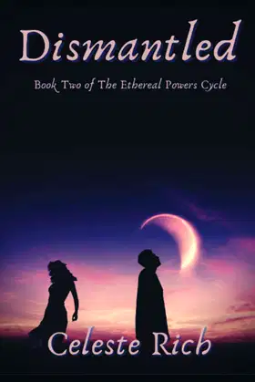 Dismantled: Book Two of The Ethereal Powers Cycle poster