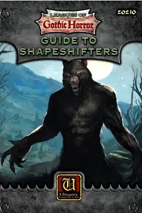 Leagues of Gothic Horror: Guide to Shapeshifters (Ubiquity)(TAG20210) poster