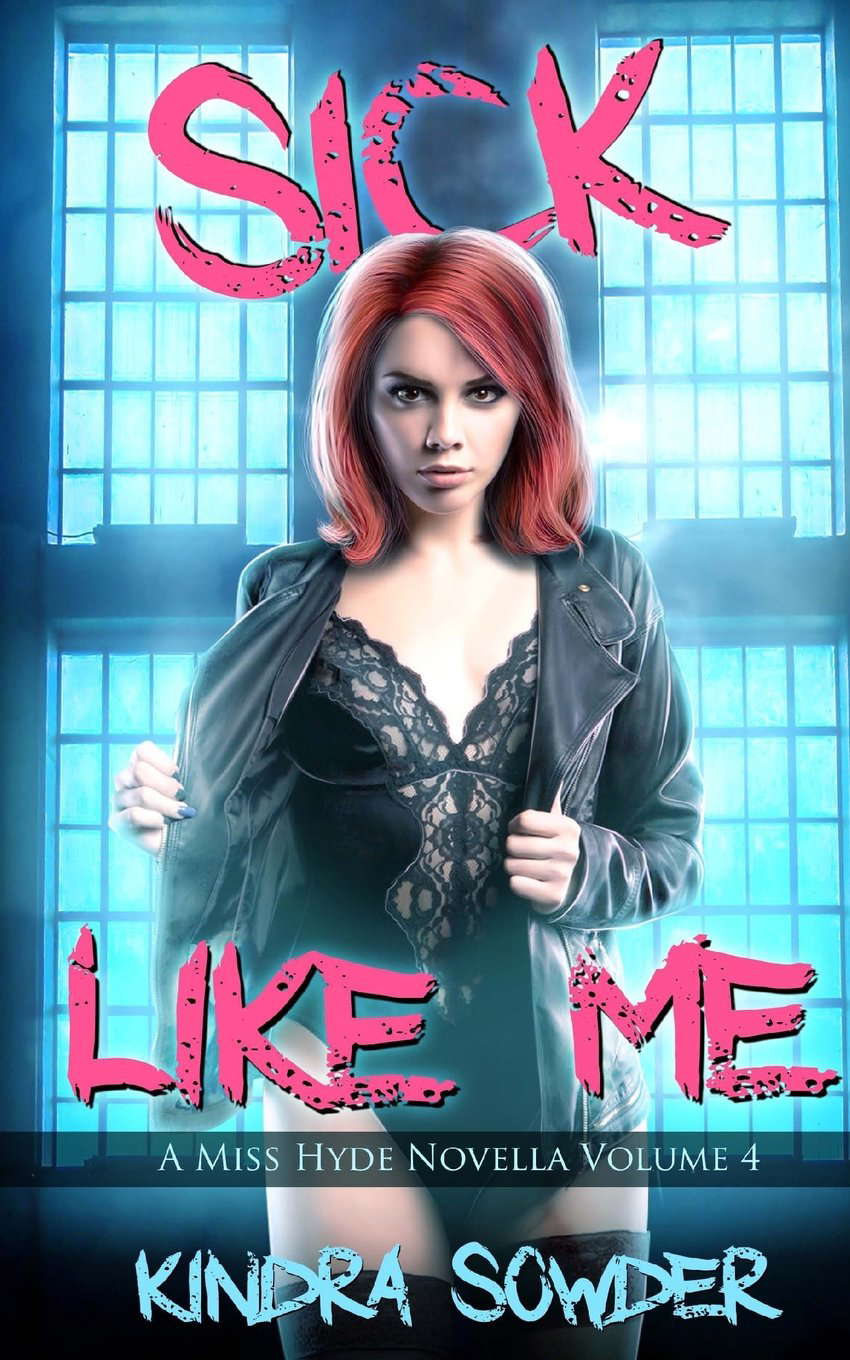Sick Like Me (A Miss Hyde Novella) poster