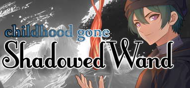 CHILDHOOD GONE - Shadowed Wand capsule