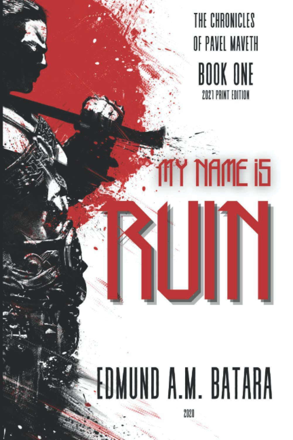 My Name is RUIN: The Chronicles of Pavel Maveth - Book One poster