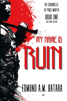 My Name is RUIN: The Chronicles of Pavel Maveth - Book One poster