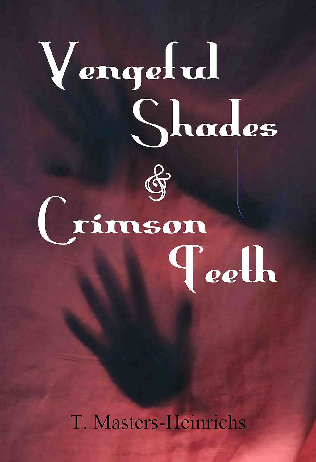 Vengeful Shades & Crimson Teeth: Four Tales of Horror poster
