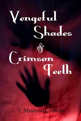 Vengeful Shades & Crimson Teeth: Four Tales of Horror poster