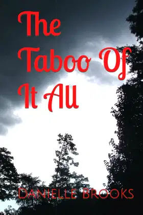 The Taboo Of It All poster