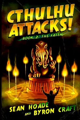 Cthulhu Attacks!: BOOK 2: THE FAITH poster