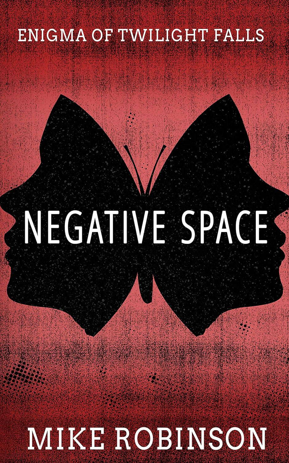 Negative Space: A Chilling Tale of Terror (Enigma of Twilight Falls Book 2) poster