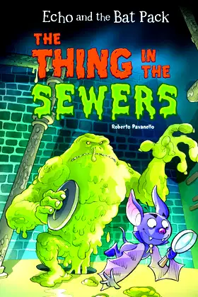 The Thing In the Sewers (Echo and the Bat Pack) poster