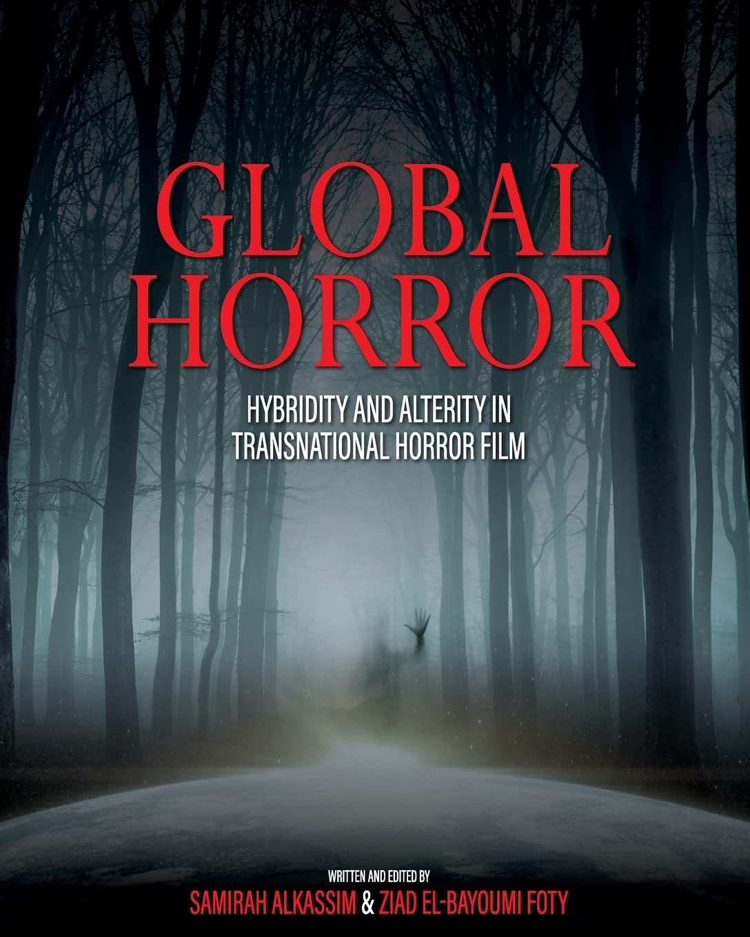 Global Horror: Hybridity and Alterity in Transnational Horror Film poster