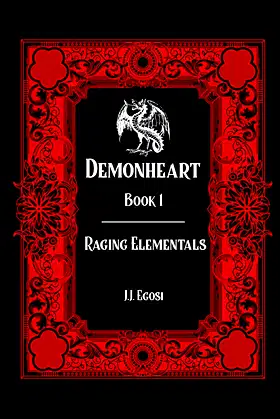 Demonheart: Book 1: Raging Elementals poster