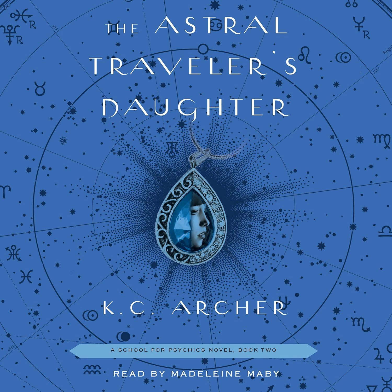 The Astral Traveler's Daughter: Book Two (School for Psychics) poster