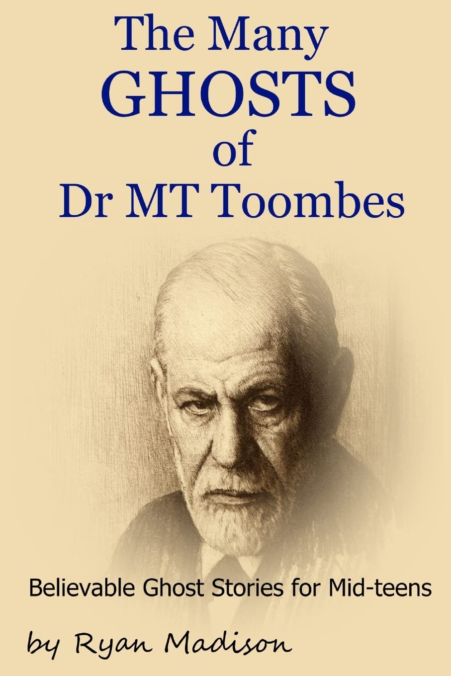 The Many Ghosts of Dr MT Toombes: Short Stories for Mid-teens poster