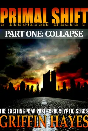 Primal Shift: Part 1: A Post Apocalyptic Thriller poster