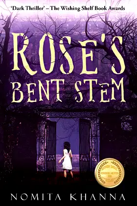 Rose’s Bent Stem: ‘Dark Thriller’ – The Wishing Shelf Book Awards poster