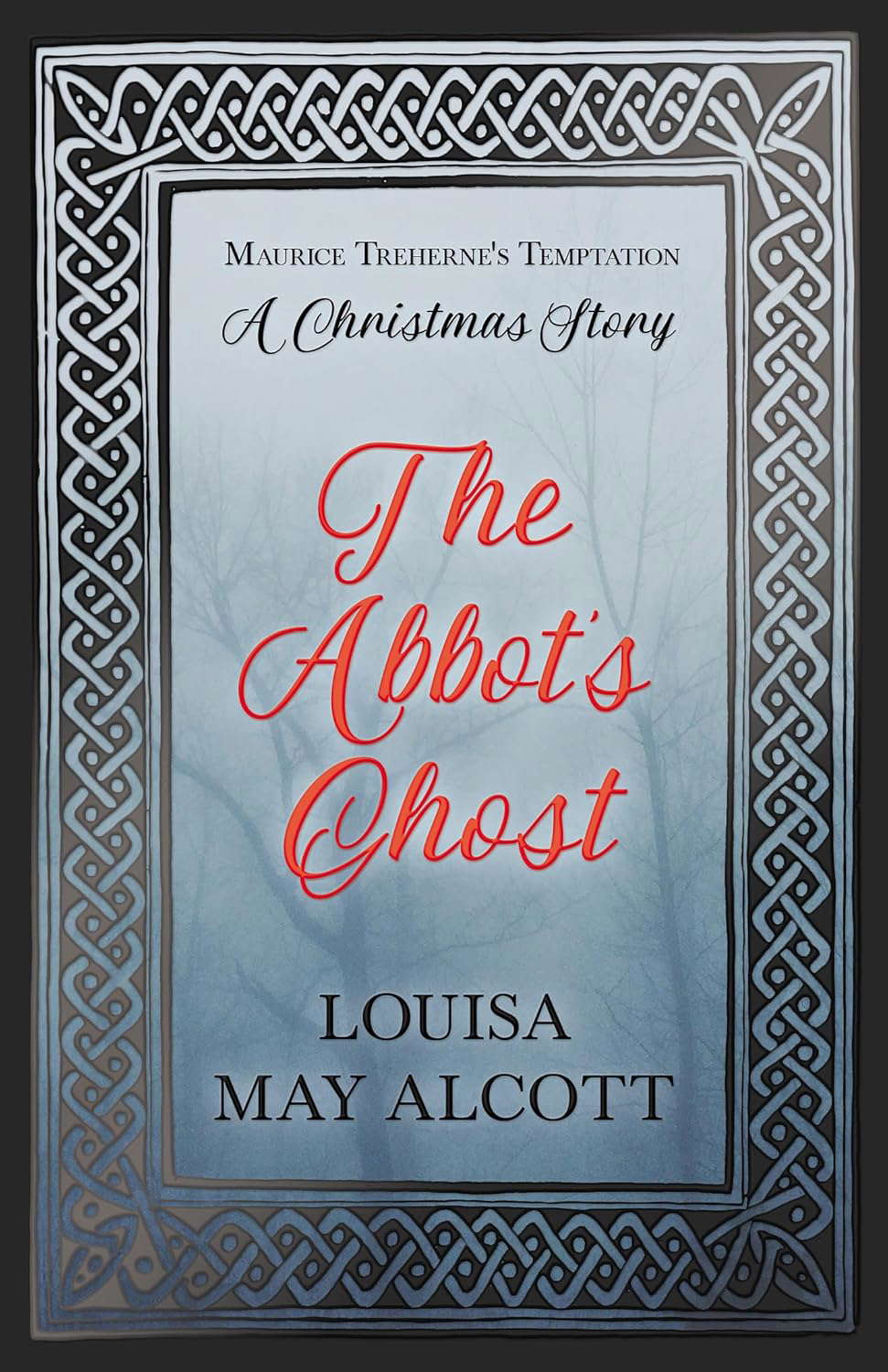 The Abbot's Ghost: or Maurice Treherne's Temptation: A Christmas Story poster