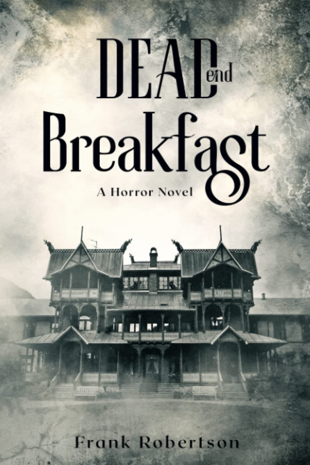 Dead End Breakfast: A Horror Novel poster