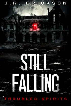 Still Falling: A Troubled Spirits Novel poster