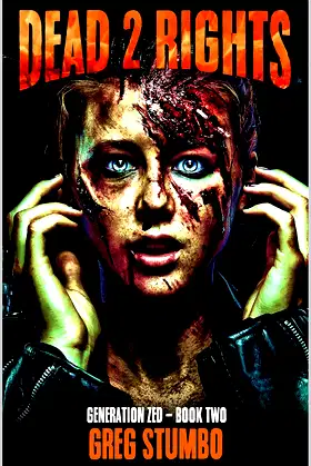 Dead 2 Rights: A Novel of Horror (Generation Zed) poster