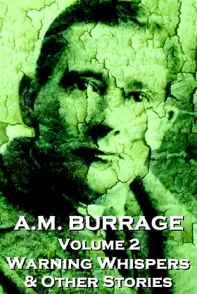 Warning Whispers & Other Stories (A.M. Burrage Classic Collection) poster