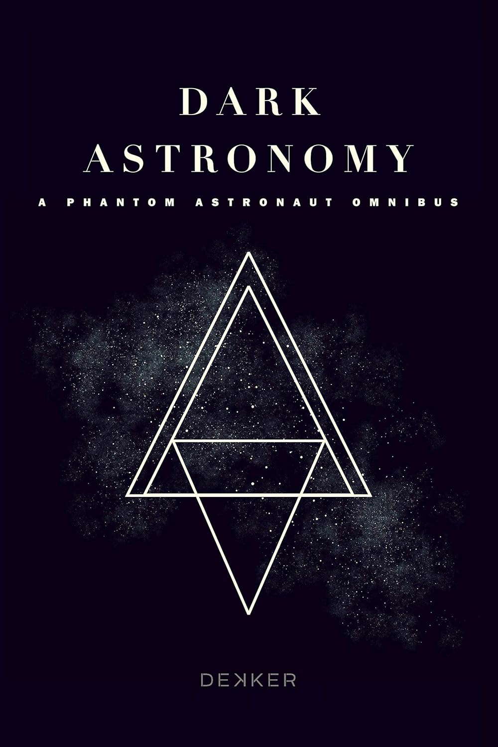 Dark Astronomy: A Phantom Astronaut Omnibus poster