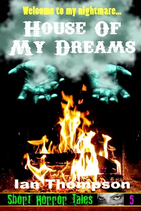 House Of My Dreams (Short Horror Tales) poster