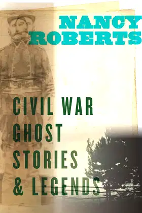 Civil War Ghost Stories and Legends poster