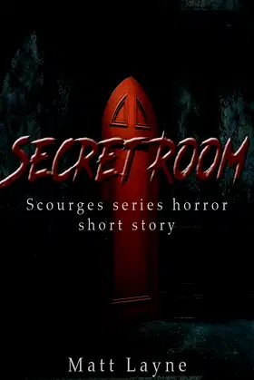 The Secret Room: A scary horror short story from Scourges Series poster