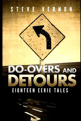 Do-Overs and Detours - Eighteen Eerie Tales poster