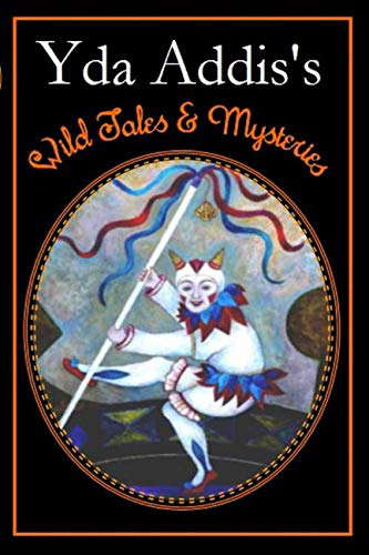 Yda Addis's Wild Tales & Mysteries poster
