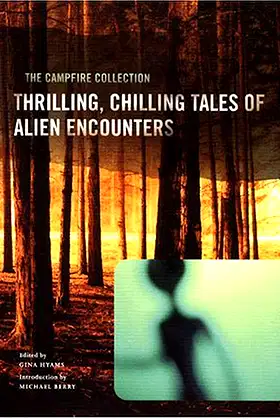 The Campfire Collection: Thrilling, Chilling Tales of Alien Encounters poster