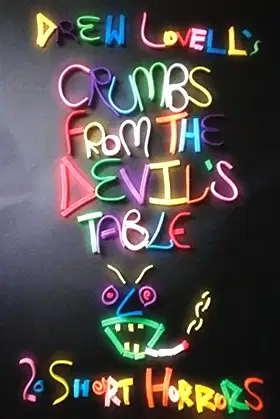 Crumbs From The Devil's Table:: Vol 1 (COLOUR VERSION) poster