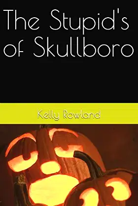 The Stupid's of Skullboro poster
